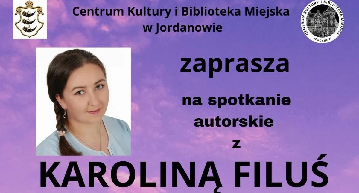 Literatura i poezja, Spotkanie autorskie Karoliną Filuś Jordanowie - zdjęcie, fotografia