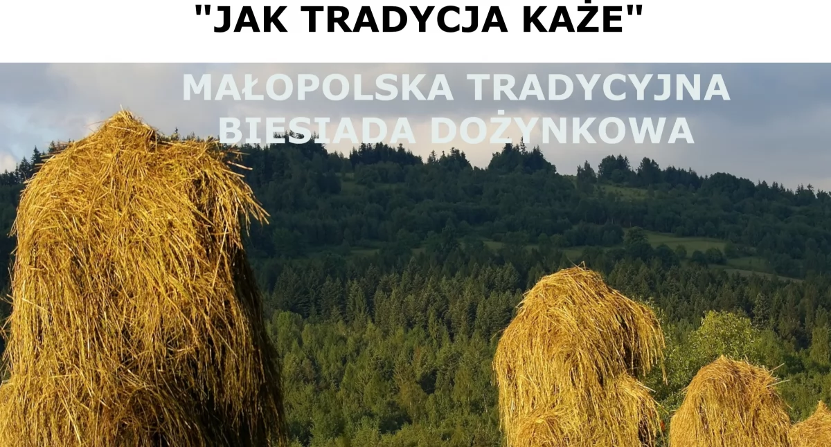 Folklor i Tradycje , Zapraszamy Małopolską Tradycyjną Biesiadę Dożynkową! - zdjęcie, fotografia