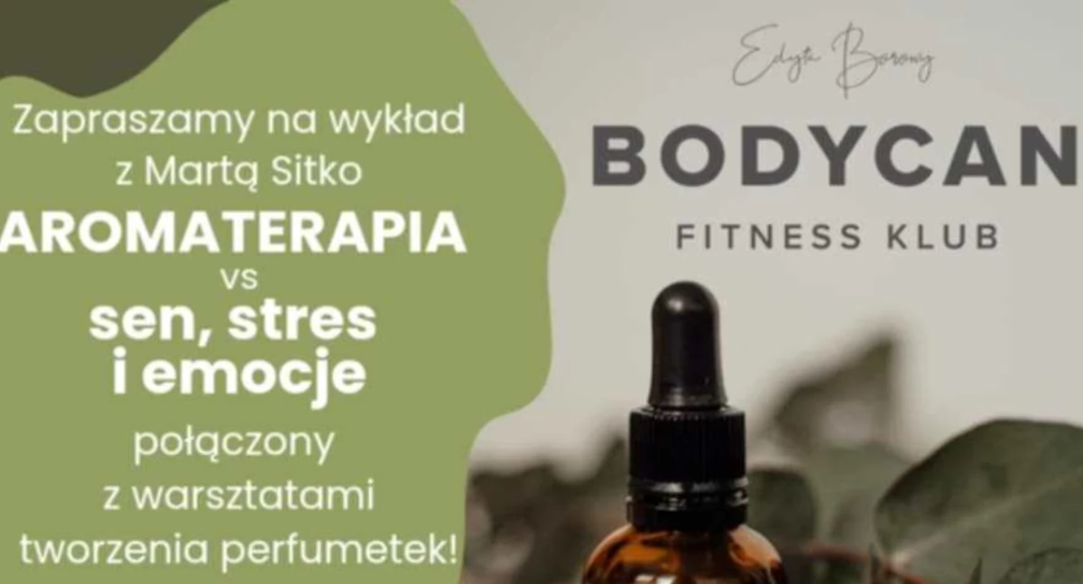 Zdrowie i uroda, Zanurz świat aromaterapii Martą Sitko Bodycan Fitness Club! - zdjęcie, fotografia