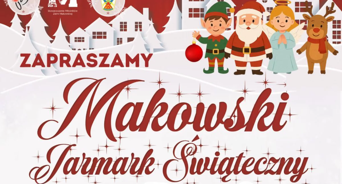 Nasze sprawy, Maków Podhalański zaprasza wyjątkowy Jarmark Bożonarodzeniowy - zdjęcie, fotografia