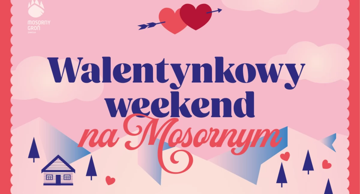 Rozrywka, Walentynkowy weekend Mosornym Groniu - zdjęcie, fotografia
