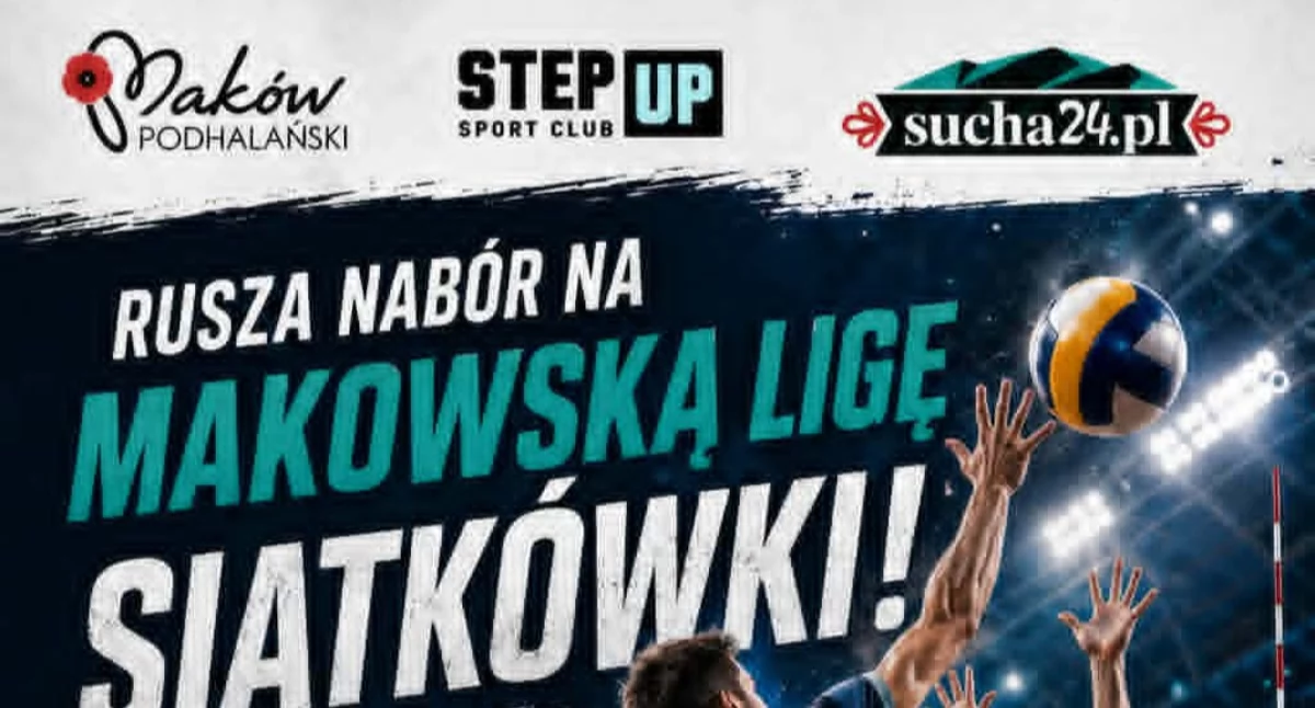 Liga Amatorska, Rusza druga edycja Makowskiej Siatkówki Puchar Burmistrza Makowa Podhalańskiego - zdjęcie, fotografia