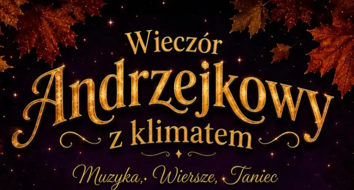 Rozrywka, Andrzejki muzyką poezją tańcem Wyjątkowy wieczór Makowie Podhalańskim - zdjęcie, fotografia