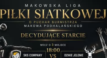 Dynamit zagra z Dumą Juszczyna o triumf w Makowskiej Lidze Piłki Siatkowej o Puchar Burmistrza Makowa Podhalańskiego