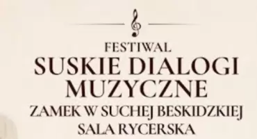 Suskie Dialogi Muzyczne w Suchej Beskidzkiej. Trzy wieczory z muzyką w Zamku