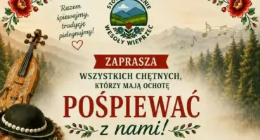 Wspólne śpiewanie w Wieprzcu. Góralskie melodie, warsztaty i poczęstunek