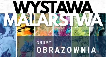 19 artystów, wiele spojrzeń na sztukę. „Obrazownia” zaprasza na wystawę w Jordanowie